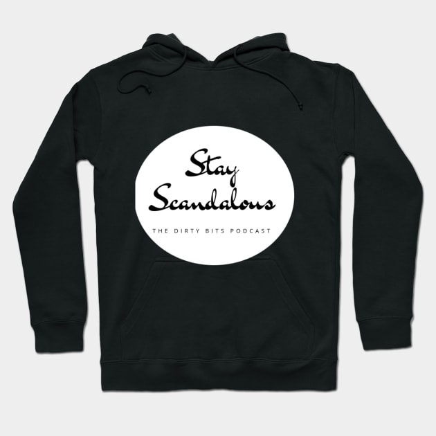 Stay Scandalous (White) Hoodie by DirtyBits